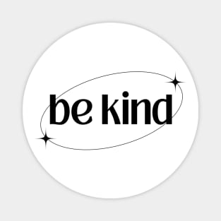 Be Kind Magnet